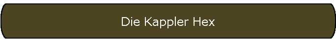 Die Kappler Hex